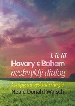 Kniha: Hovory s Bohem I.-III. - Neale Donald Walsch