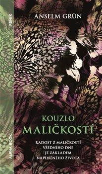 Kniha: Kouzlo maličkostí - Grün, Anselm