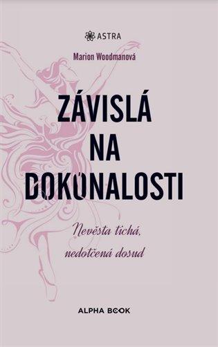 Kniha: Závislá na dokonalosti - Woodmanová, Marion