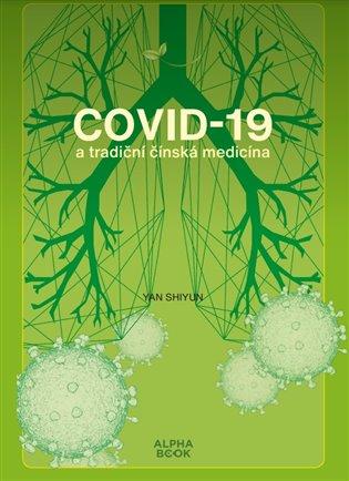 Kniha: Covid -19 a tradiční čínská medicína - Shiyun, Yan