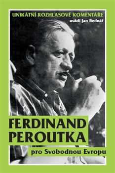 Kniha: Ferdinand Peroutka pro Svobodnou Evropu - Jan Bednář