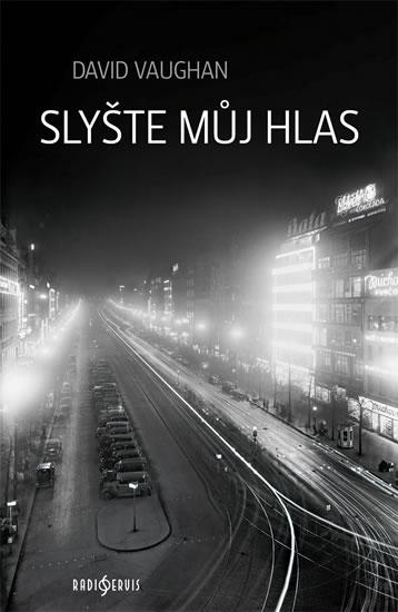 Kniha: Slyšte můj hlas - Vaughan David