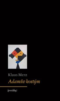 Kniha: Adamův kostým - Klaus Merz