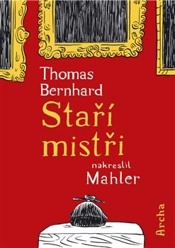 Kniha: Staří mistři - Thomas Bernhard