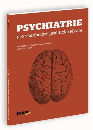 Kniha: Psychiatrie pro všeobecné praktické lékaře - Raboch Jiří, Herle Petr