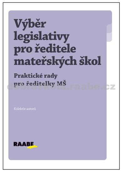 Kniha: Výběr legislativy pro ředitele MŠkolektív autorov