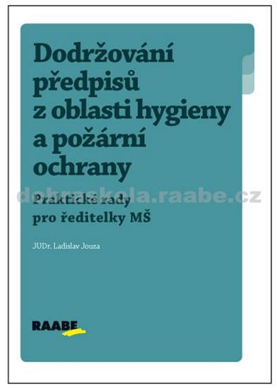 Kniha: Dodržování předpisů z oblasti hygieny a požární ochranykolektív autorov