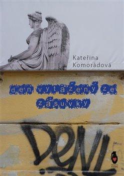 Kniha: Den vytažený ze zásuvky - Komorádová, Kateřina