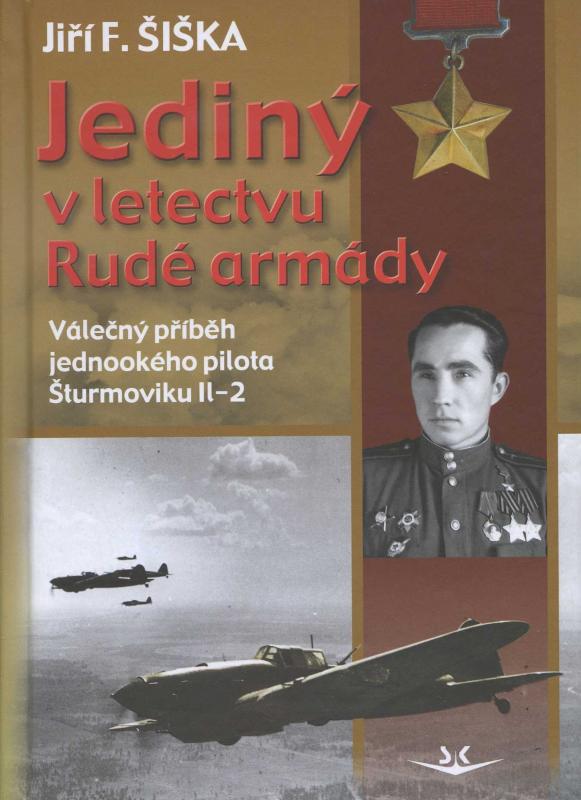 Kniha: Jediný v letectvu Rudé armády - Jiří F. Šiška