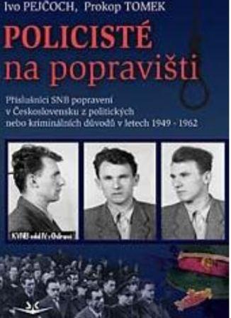 Kniha: Policisté na popravišti - Ivo Pejčoch