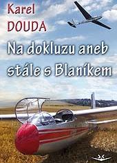 Kniha: Na dokluzu aneb stále s Blaníkem - Karel Douda