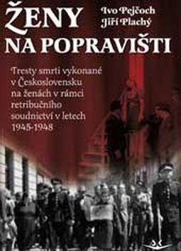 Kniha: Ženy na popravišti - Ivo Pejčoch