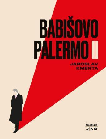 Kniha: Babišovo Palermo II - Jaroslav Kmenta