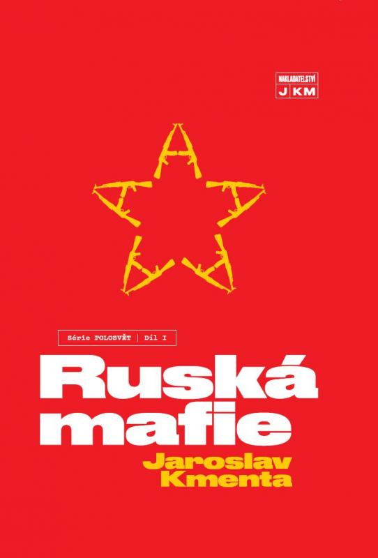 Kniha: Ruská mafie - Kmenta Jaroslav