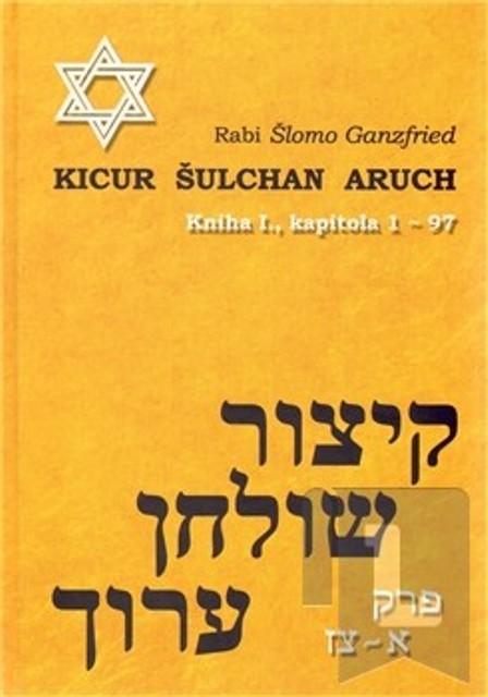 Kniha: Kicur šulchan aruch - Rabi Šlomo Ganzfried