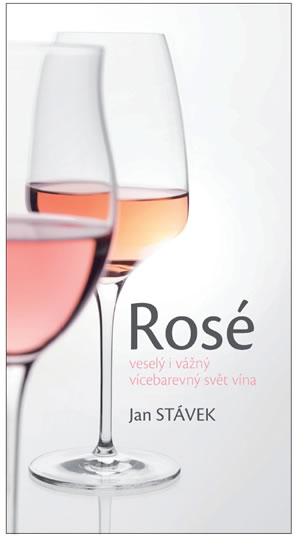 Kniha: Rosé – veselý i vážný vícebarevný svět vína - Stávek Jan