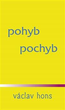 Kniha: pohyb pochyb - Hons, Václav