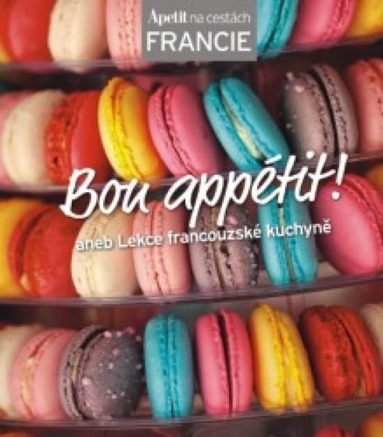 Kniha: Bon appétit! aneb Lekce francouzské kuchyně (Edice Apetit)autor neuvedený