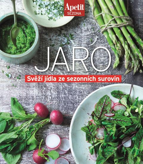 Kniha: Jaro - Svěží jídla ze sezónních surovin (Edice Apetit)autor neuvedený