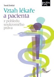 Kniha: Vztah lékaře a pacienta z pohledu soukromého práva - Tomáš Doležal