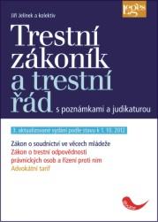 Kniha: Trestní zákoník a trestní řád s poznámkami a judikaturou - 3. aktualizované vydání - Jiří Jelínek a kolektiv