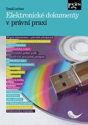 Kniha: Elektronické dokumenty v právní praxi - Tomáš Lechner