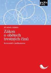 Kniha: Zákon o obětech trestných činů - komentář s judikaturou - Jiří Jelínek a kolektiv