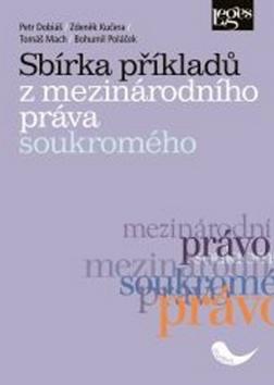 Kniha: Sbírka příkladů z mezinárodního práva soukromého - Petr Dobiáš