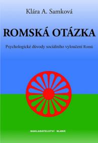 Romská otázka - Psychologické příčiny sociálního vyloučení Romů