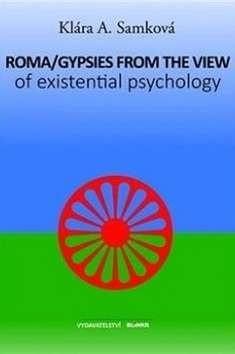 Kniha: Roma/Gypsies from  the View of Existential Psychology (anglicky) - Samková Klára A.