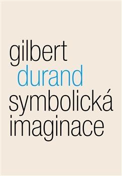 Kniha: Symbolická imaginace - Gilbert Durand