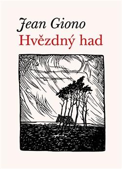 Kniha: Hvězdný had - Jean Giono