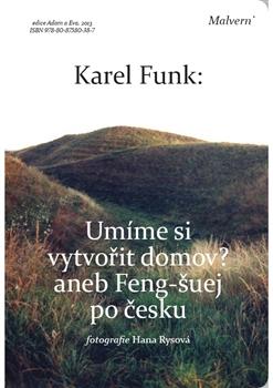 Kniha: Umíme si vytvořit domov? - Karel Funk