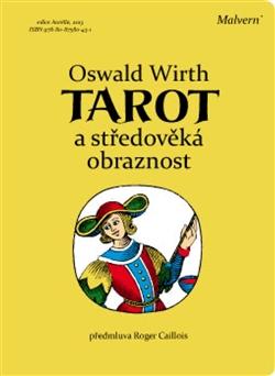 Kniha: Tarot a středověká obraznost - Oswald Wirth