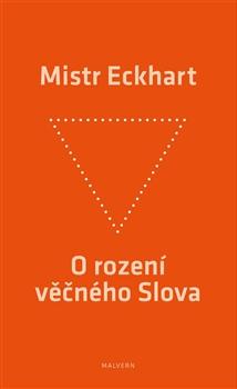 Kniha: O rození věčného Slova - Mistr Eckhart