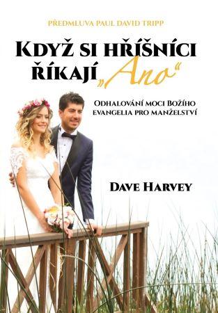 Kniha: Když si hříšníci říkají… Ano - Dave Harvey