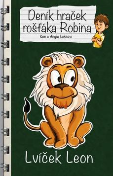 Kniha: Deník hraček rošťáka Robina Lvíček Leon - Angie Lake; Ken Lake
