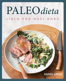 Paleo dieta - Jídlo pro naší dobu