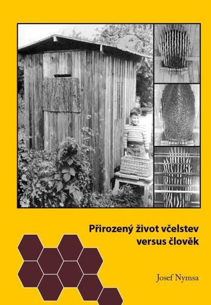 Kniha: Přirozený život včelstev versus člověk - Josef Nymsa