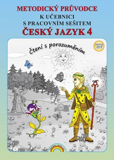 Kniha: Metodický průvodce Český jazyk 4 k učebnici s pracovním sešitem - Valaškovčáková Irena