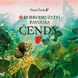 Kniha: Dobrodružství pavouka Čendy 2. - Pavel Čech