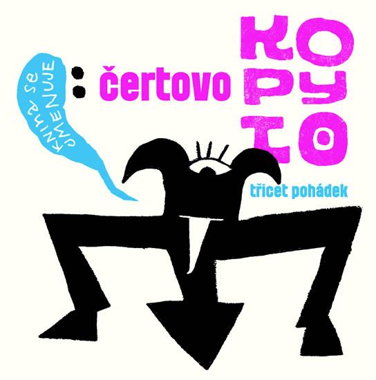 Kniha: Čertovo kopyto - Sborník undergroundových pohádekkolektív autorov