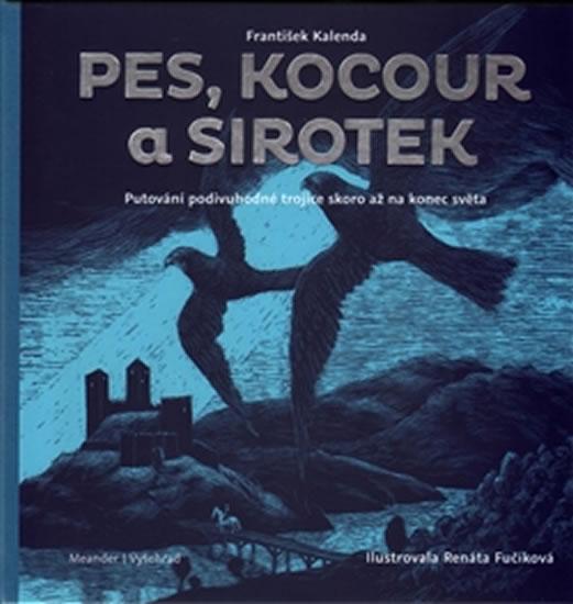 Kniha: Pes, kocour a sirotek - Kalenda František