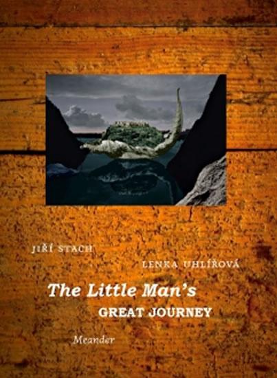 Kniha: The Little Man´s Great Journey - Uhlířová Lenka