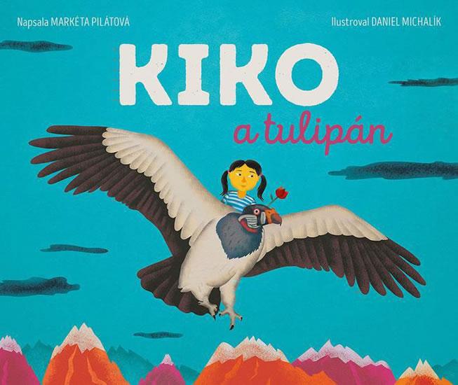 Kniha: Kiko a tulipán - Pilátová Markéta