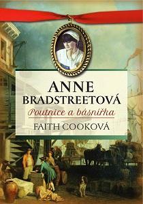 Kniha: Anne Bradstreetová, poutnice a básnířka - Cooková Faith