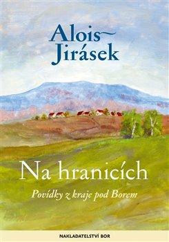 Kniha: Na hranicích. Povídky z kraje pod Boremautor neuvedený