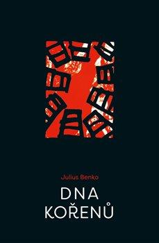 Kniha: Dna kořenů - Benko, Julius