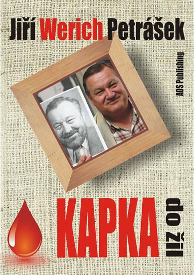 Kniha: Kapka do žil - Werich Petrášek Jiří