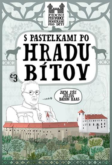 Kniha: S pastelkami po hradu Bítov - Chupíková Eva